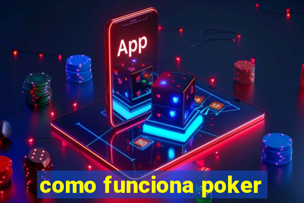 como funciona poker